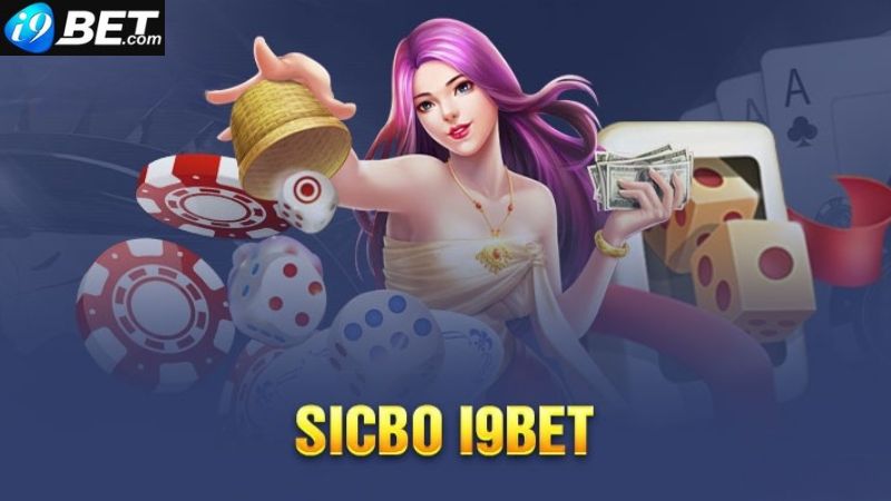 Game Sicbo - Trò chơi cực cuốn tại casino i9bet