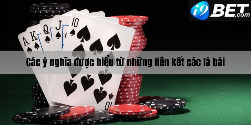 Ý nghĩa của các liên kết trong Poker Texas Hold’em i9bet