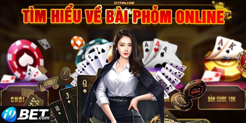 Tổng quan về sân chơi Phỏm i9Bet 