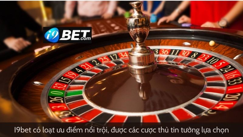 I9bet có loạt ưu điểm nổi trội, được các cược thủ tin tưởng lựa chọn