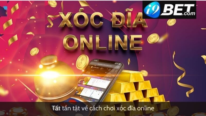 Tất tần tật về cách chơi xóc đĩa online